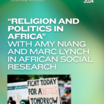 “Religion and Politics in Africa” with Amy Niang and Marc Lynch in African Social Research