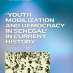 “Youth Mobilization and Democracy in Senegal” in Current History